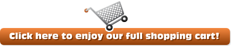Click here to enjoy our full shopping cart!